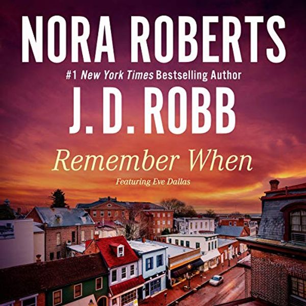 Cover Art for B001AZT97E, Remember When (includes 'Big Jack': In Death, Book 17.5) by Nora Roberts, J. D. Robb