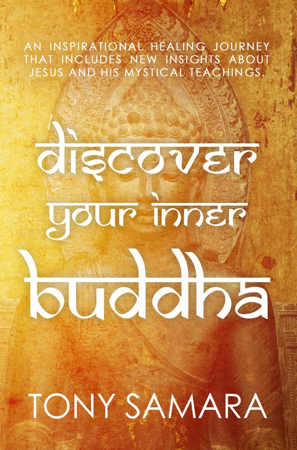 Cover Art for 9781370367832, Discover Your Inner Buddha by Tony Samara