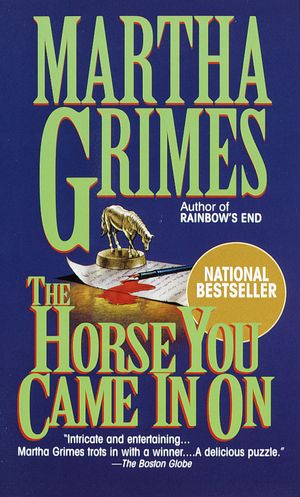 Cover Art for 9780345387554, The Horse You Came in on by Martha Grimes