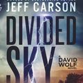 Cover Art for 9781096462606, Divided Sky (David Wolf) by Jeff Carson