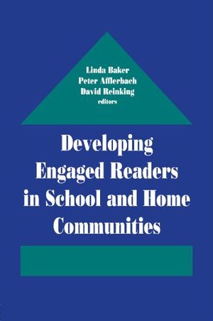 Cover Art for 9780805819762, Developing Engaged Readers in School and Home Communities by Linda Baker