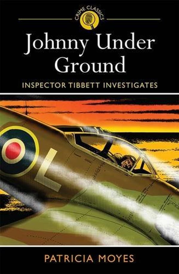 Cover Art for B011T6WHTU, Johnny Under Ground: Inspector Tibbett Investigates (Crime Classics) by Patricia Moyes (15-Oct-2013) Paperback by Unknown