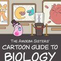 Cover Art for 9781684816552, The Amoeba Sisters' Cartoon Guide to Biology by Sarina Peterson