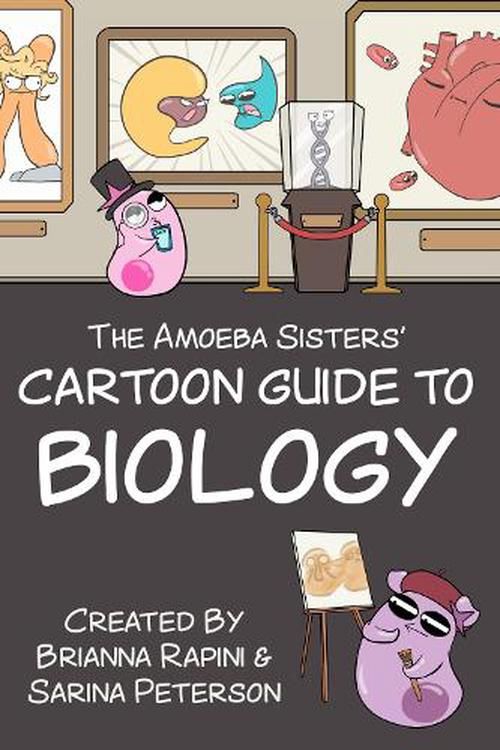 Cover Art for 9781684816552, The Amoeba Sisters' Cartoon Guide to Biology by Sarina Peterson