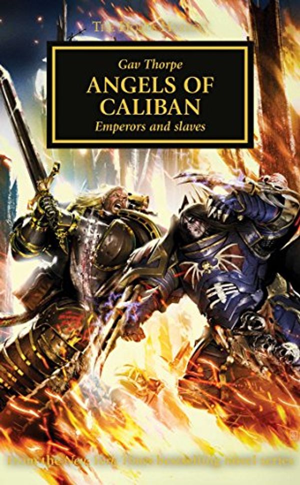 Cover Art for 9781784963484, Angels of Caliban (The Horus Heresy) by Gav Thorpe