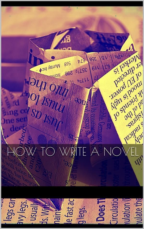 Cover Art for 9786050374995, How to Write a Novel by Unknown