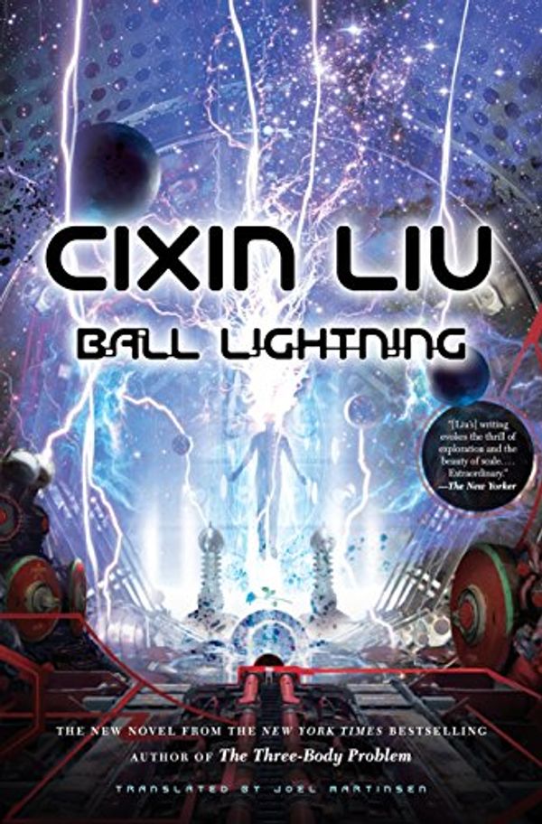 Cover Art for 9780765394071, Ball Lightning by Cixin Liu