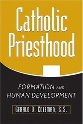 Cover Art for 9780764814075, Catholic Priesthood: Formation and Human Development by Coleman S s, Gerald