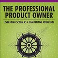 Cover Art for 9780134686653, The Professional Product Owner by Don McGreal, Ralph Jocham