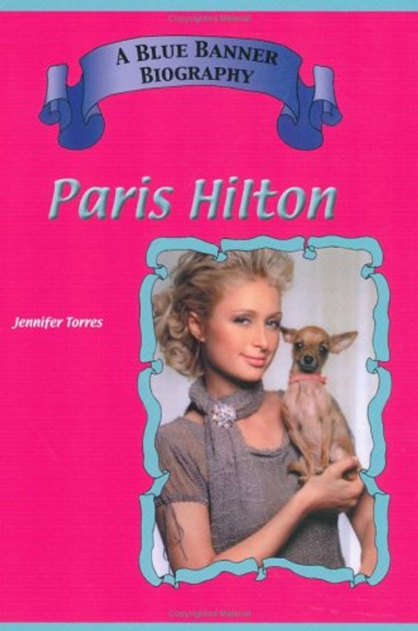 Cover Art for 9781584153825, Paris Hilton by Jennifer Torres