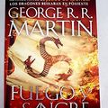 Cover Art for 9789506444815, Fuego y Sangre by George R. r. Martin