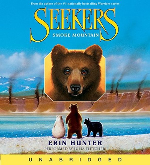 Cover Art for 9780061845512, Seekers #3: Smoke Mountain by Erin Hunter, Julia Fletcher