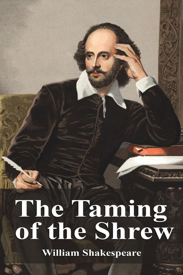 Cover Art for 1230001187885, The Taming of the Shrew by William Shakespeare