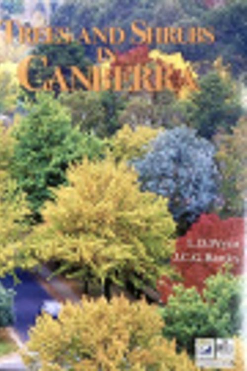 Cover Art for 9781863151849, Trees and Shrubs in Canberra by L.D. Pryor, J.C.G. Banks, Canberra Urban Parks and Places, Environment A.C.T.