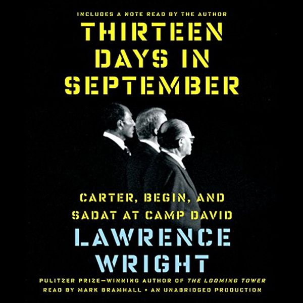 Cover Art for B00NI751JW, Thirteen Days in September: Carter, Begin, and Sadat at Camp David by Lawrence Wright