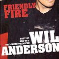 Cover Art for 9781741669268, Friendly Fire by Wil Anderson