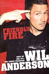 Cover Art for 9781741669268, Friendly Fire by Wil Anderson