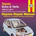 Cover Art for 9781620921364, Toyota Echo/Yaris Automotive Repair Manual: 1999-2011 (Haynes Automotive Repair Manuals) by Haynes Publishing