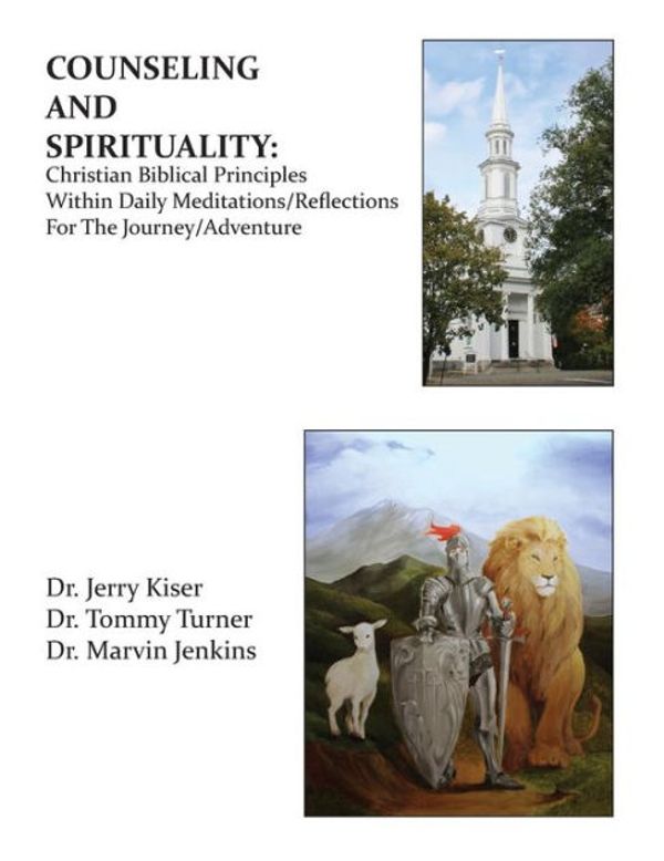 Cover Art for 9781937260941, Counseling and SpiritualityChristian Biblical Principles Within Daily Medi... by Jerry Kiser, Tommy Turner, Marvin Jenkins