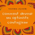 Cover Art for 9782714453525, Comment devenir un optimiste contagieux by Shawn ACHOR