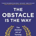 Cover Art for 9781782830054, The Obstacle is the Way by Ryan Holiday