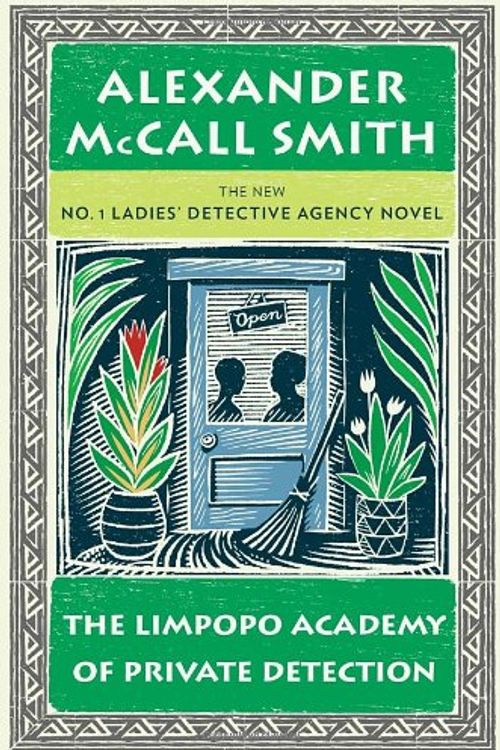 Cover Art for 9780307378408, The Limpopo Academy of Private Detection by McCall Smith, Alexander