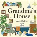 Cover Art for B011T88CGA, Grandma's House by Alice Melvin(2015-10-27) by Alice Melvin