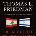 Cover Art for 9781250013736, From Beirut to Jerusalem by Thomas L. Friedman