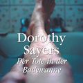 Cover Art for 9783502518327, Der Tote in der Badewanne by Dorothy L. Sayers