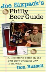 Cover Art for 9781933822105, Joe Sixpack's Philly Beer Guide by Don Russell