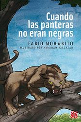 Cover Art for 9786071602039, Cuando Las Panteras No Eran Negras by Fabio Morabito