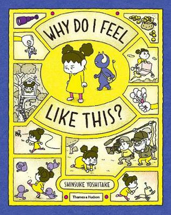 Cover Art for 9780500652329, Why Do I Feel Like This? by Shinsuke Yoshitake