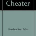 Cover Art for 9781223004792, The Cheater by Nancy Taylor Rosenberg