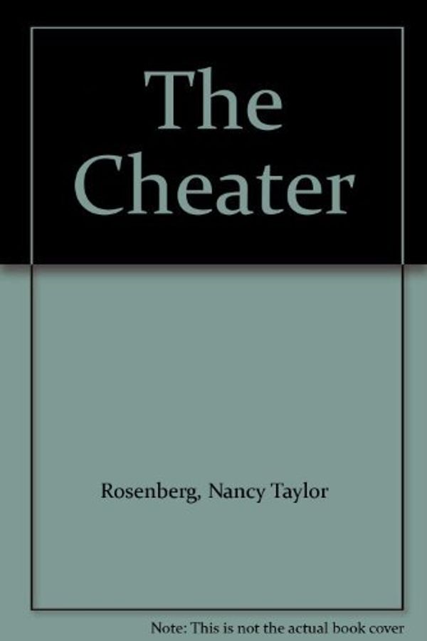Cover Art for 9781223004792, The Cheater by Nancy Taylor Rosenberg