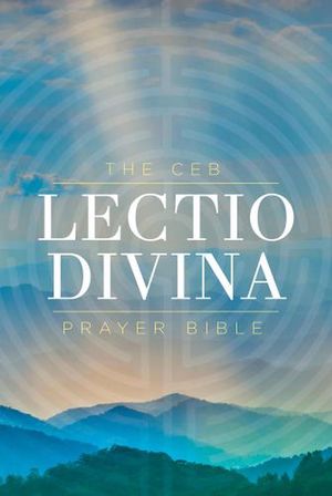 Cover Art for 9781609262174, The Ceb Lectio Divina Prayer Bible Hardcover by Common English Bible