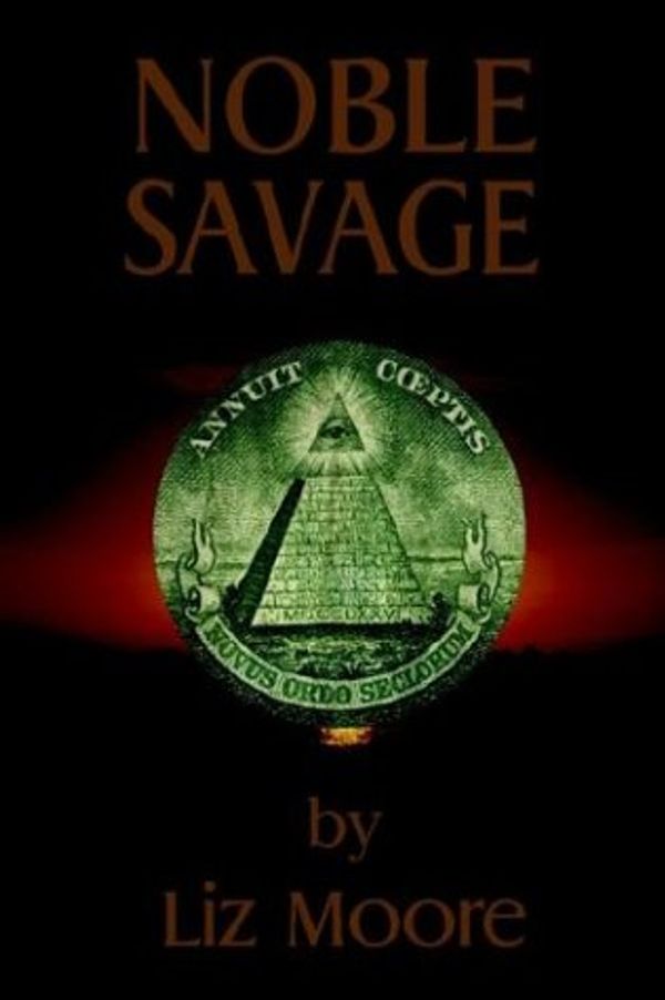 Cover Art for 9781932047455, Noble Savage by Liz Moore