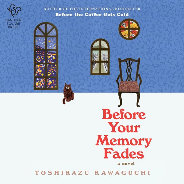 Cover Art for 9781488215315, Before Your Memory Fades by Toshikazu Kawaguchi