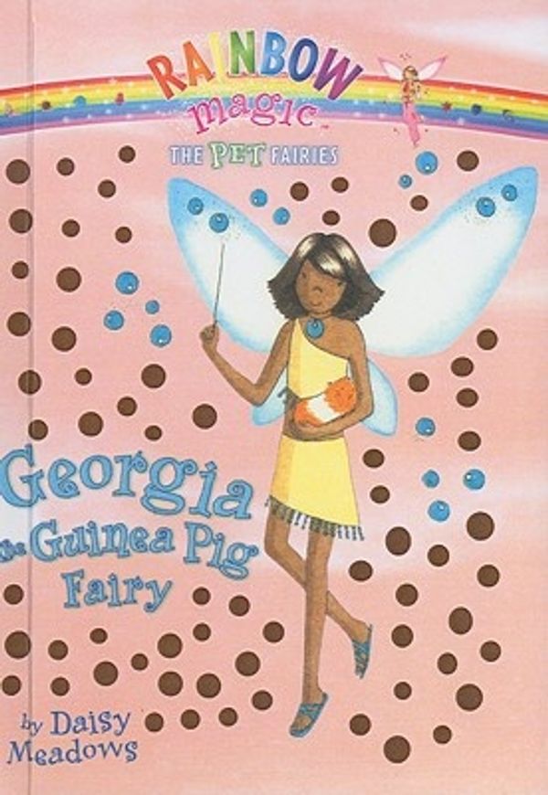 Cover Art for 9781417829972, Georgia the Guinea Pig Fairy by Daisy Meadows