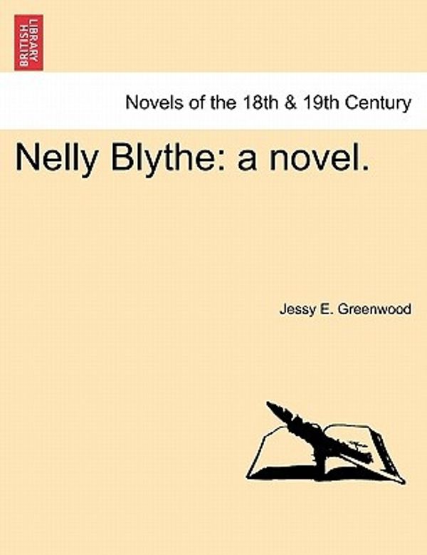 Cover Art for 9781241406554, Nelly Blythe by Jessy E Greenwood
