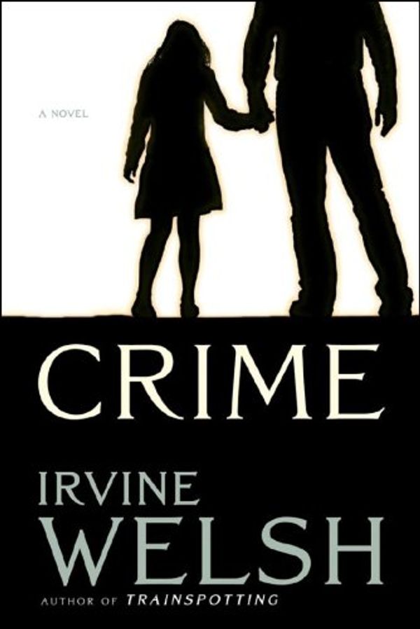 Cover Art for 9780393068191, Crime by Irvine Welsh