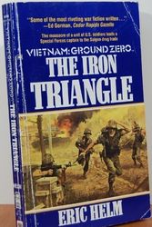 Cover Art for 9780373627127, Iron Triangle (Vietnam Ground Zero, No 12) by Eric Helm