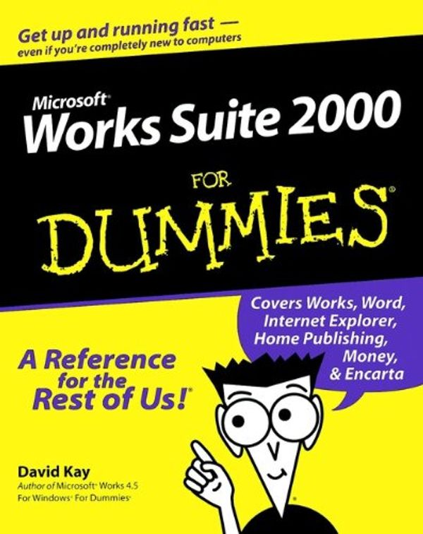 Cover Art for 0785555025899, Microsoft Works Suite 2000 For Dummies by David C. Kay