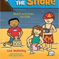 Cover Art for B0028T82JM, Splashing by the Shore: Beach Activities for Kids (Acitvities for Kids) by Lisa Mullarkey