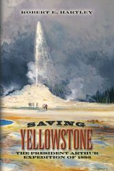 Cover Art for 9781425771171, Saving Yellowstone by Robert E. Hartley