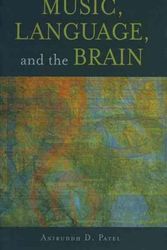 Cover Art for 9780199755301, Music, Language, and the Brain by Aniruddh D. Patel