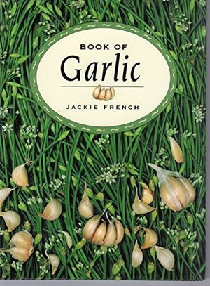 Cover Art for 9780207185458, Book of Garlic by Jackie French