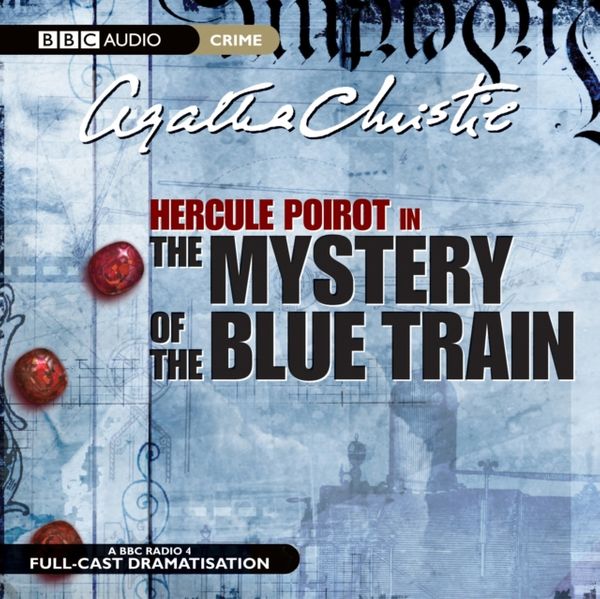 Cover Art for 9781846070358, The Mystery of the Blue Train by Agatha Christie