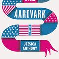 Cover Art for 9780316496131, Enter the Aardvark by Jessica Anthony