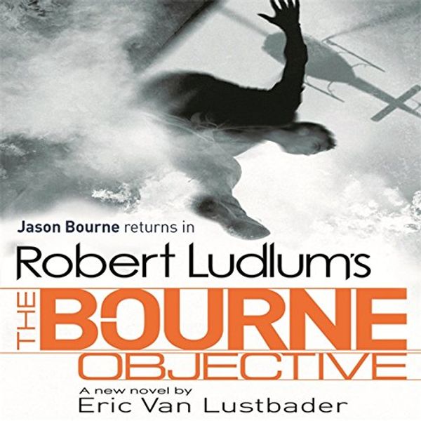 Cover Art for 9781409115823, Robert Ludlum's The Bourne Objective by Van Lustbader, Eric, Robert Ludlum