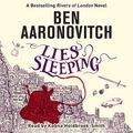 Cover Art for B07B84C4RN, Lies Sleeping: Rivers of London, Book 7 by Ben Aaronovitch